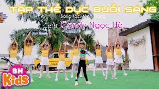 Liên Khúc Bé Tập Thể Dục Buổi Sáng Cô dạy em bài thể dục buổi sáng - Nhạc Thiếu Nhi Sôi Động