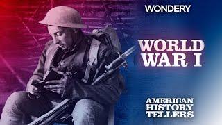 World War I  The Eleventh Hour  American History Tellers  Podcast