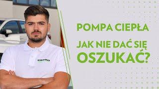 Pompa ciepła. Jak nie dać się oszukać?