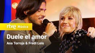 Ana Torroja & Fredi Leis- “Duele el amor” Un año más 2021