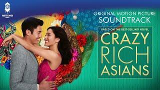 Crazy Rich Asians Official Soundtrack  Ren Sheng Jiu Shi Xi - Yao Lee  WaterTower