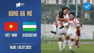 FULL HD  Việt Nam - Uzbekistan  Chiến thắng tuyệt đối của các cô gái trẻ Việt Nam