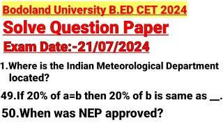 Bodoland University B.ED CET 2024 Question Paper Exam Date-21072024 