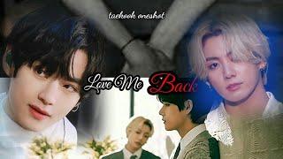 1k+ Spl... taekook oneshots  Love Me Back...️Top-tae Bottom-jk