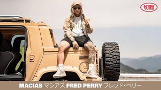 Macias - FRED PERRY Official Music Video