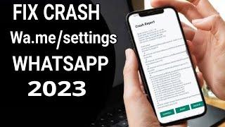 FIX CRASH  Wa.mesettings  WHATSAPP MAIO 2023