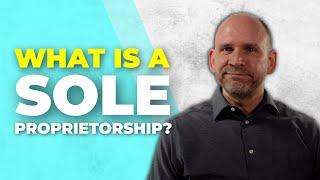 What Is A Sole Proprietorship?