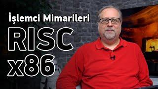 İşlemci Mimarileri x86 RISC ve RISC-V