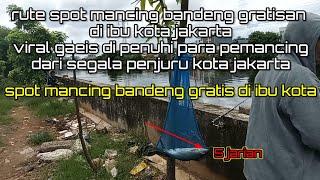 rute spot mancing ikan bandeng gratisan di ibu kota jakarta #mancing #ikanbandeng