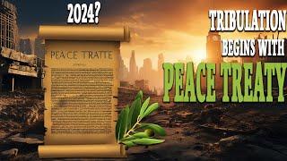 PROOF The Tribulation Begins with a Peace Treaty - 4 Verses From 4 Different Books of the Bible