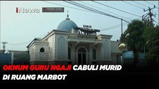Oknum Guru Ngaji di Kabupaten Bekasi Cabuli Murid di Ruang Marbot Masjid - iNews Sore 1805