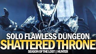 Solo Flawless Shattered Throne Dungeon in Season of the Lost Hunter Destiny 2