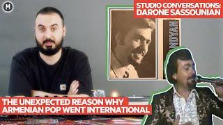 The Unexpected Reason Why Armenian Pop Went International  Studio Conversations Darone Sassounian