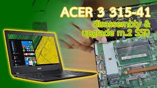 Acer 3 315-41 Laptop disassembly and upgrade m.2 SATA SSD