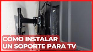  Cómo instalar un Soporte de TV articulado