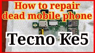 how to repair dead phone step by step tecno ke5 full dead डेड मोबाइल कैसे रिपेयर करे।