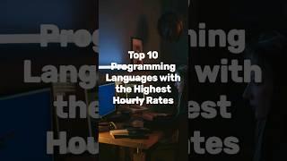 Top 10 Programming Languages With The High st Hourly Rates #programminglanguage #highestpaid #coding