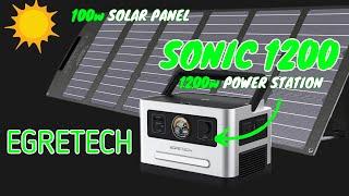 TESTED - Egretech 1200 Sonic Power Station and 100w Solar Panel