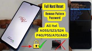 All Itel A60A70A05sP40P55S23S24 Remove Pattern Password Lock  How To Hard Reset Without Pc