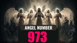 The Significance of Seeing Angel Number 973 Messages from Your Guardian Angels