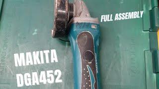 Makita DGA452 18v angle grinder repair and assembly