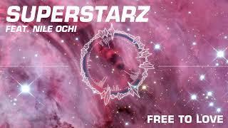 Superstarz ft. Nile Ochi - Free To Love Radio Edit