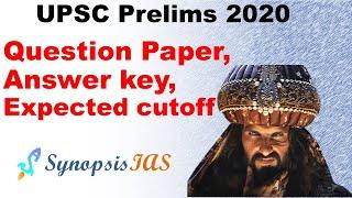 UPSC Prelims 2020 Question Paper Answer key expected cutoff - Role of Synopsis IAS