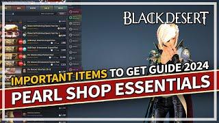 Pearl Shop Essentials - Which Items are Worth it? May 2024  Black Desert