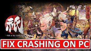 Fix Kunitsu-Gami Path of the Goddess Crashing Crashes At Startup or Crashes To Desktop on PC
