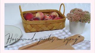 Canning peaches in syrup  Homemade gift  relaxing cooking