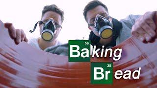 Baking Bread Breaking Bad Parody