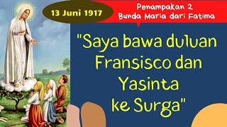 Penampakan Kedua Bunda Maria dari Fatima  13 Juni 1917