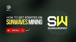 How To Get Started On Sunwaves Mining