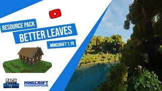 The Best Way to Make Leaves Better  Better Leaves 1.19 Resource Pack