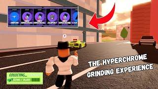 The Jailbreak HyperChrome Grinding Experience....Roblox Jailbreak