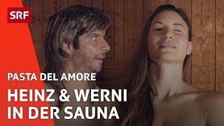 Pasta del Amore Heinz & Werni in der Sauna  Comedy  Pasta del Amore  SRF