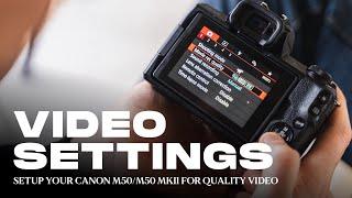 Canon M50 & M50ii  Best Settings for shooting Video Part One