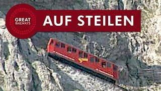 Auf Steilen Schienen auf die Gipfel - German • Great Railways
