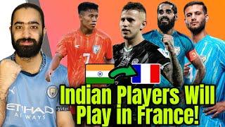 Indian Footballers Will Play in France Manolo Marquezislindia u20