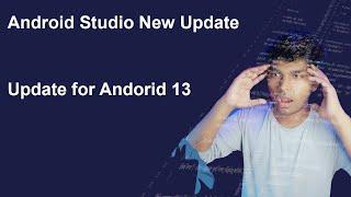 Android Studio Big Update for Android 13  Android Studio update  Android Studio Updates #shorts
