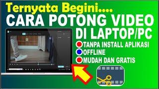 Cara Memotong Video Di LaptopPC Tanpa Aplikasi Secara Offline  Trim Video