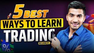 5 Best Ways to Learn Trading for Beginners