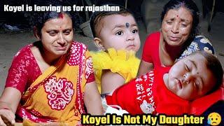 Village Life। Why Koyel Will Go To Rajsthan ? She Isnt My Daughter 