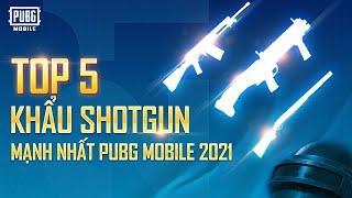 Top 5 Khẩu Súng Shotgun Mạnh Nhất PUBG Mobile 2021  Giải Mã Vũ Khí