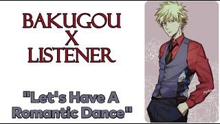 Bakugou x Listener - Youre His Date to the School Dance My Hero Academia ASMR