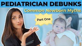 Common Newborn Myths Part 1  Dr. Amna Husain