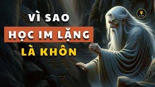 Vì Sao IM LẶNG là Khôn - Câu Chuyện Thâm Thúy  Triết lý cuộc sống