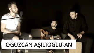 AN Akustik Cover  Edis Feat. Oğuzcan Aşılıoğlu