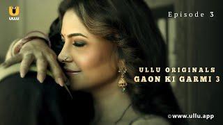 Ladki Ne Kiya Pyaar Ka Izhaar  Gaon Ki Garmi  S-03 Episode -3 Ullu Originals Subscribe Ullu App