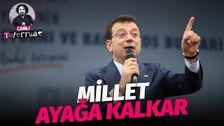 Millet Ayağa Kalkar  Teferruat Canlı Yayın